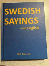 Load image into Gallery viewer, Swedish Sayings - In English (Hard back Book)

