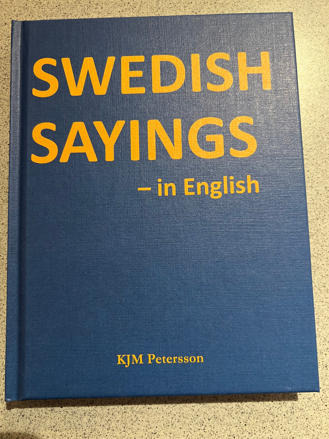Swedish Sayings - In English (Hard back Book)