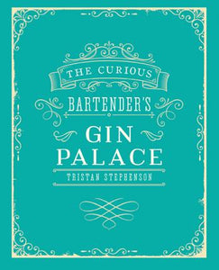 The Curious Bartenders Gin Palace