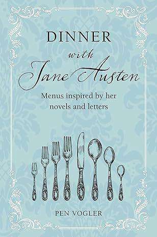 Dinner With Jane Austen Book