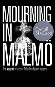 Mourning in Malmö - Torquil MacLeod