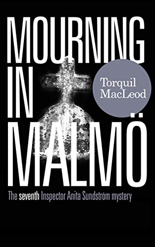 Mourning in Malmö - Torquil MacLeod