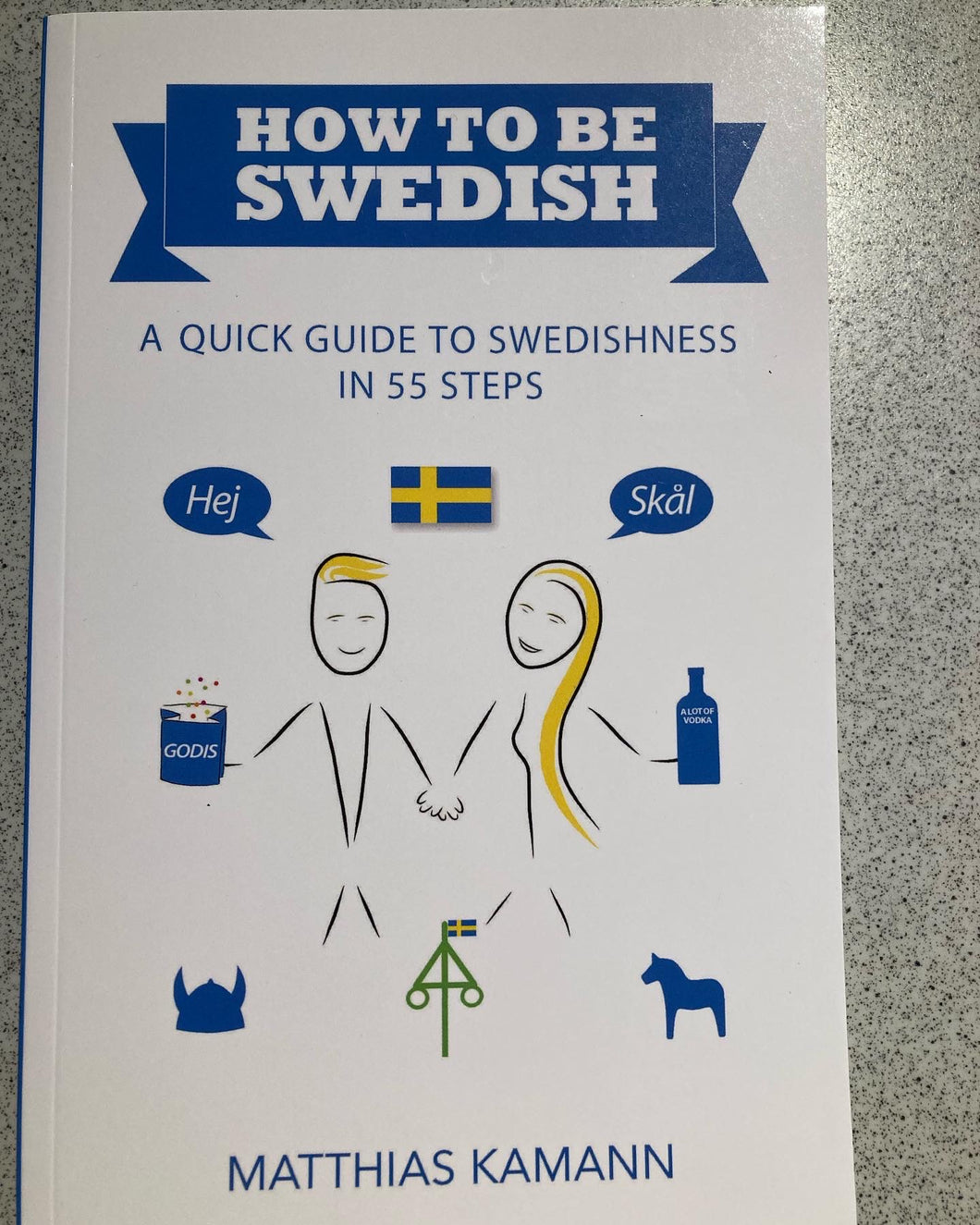 How to be a Swedish by Matthias Kamann